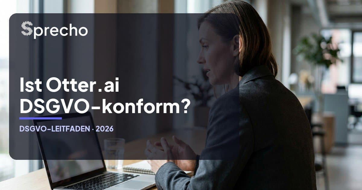 Ist Otter.ai DSGVO-konform? Was deutsche Unternehmen 2026 wissen müssen