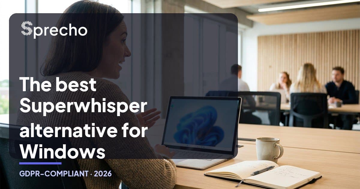 Superwhisper Alternative for Windows and Germany (GDPR-Compliant, 2026)