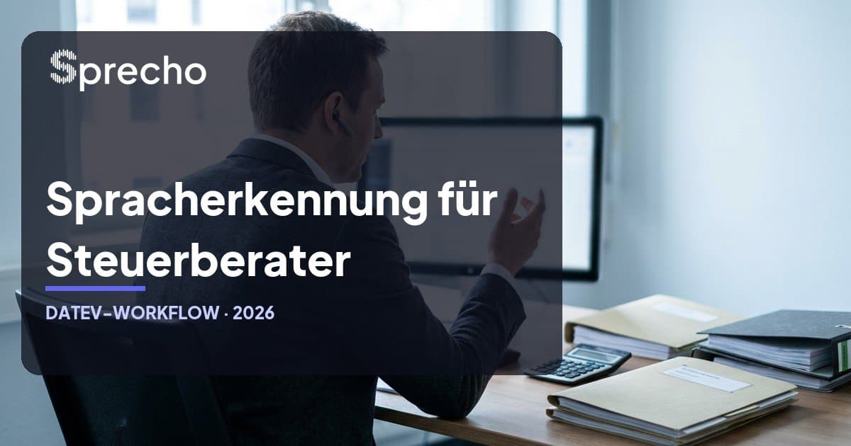 Spracherkennung für Steuerberater: DSGVO-konformes Diktat für den DATEV-Workflow (2026)